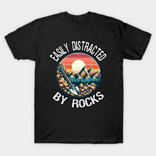 Easily Distracted By Rocks, Funny Geologist T-Shirt